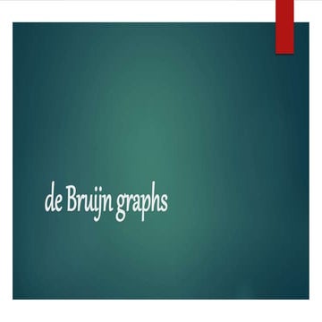 De bruijn graphs