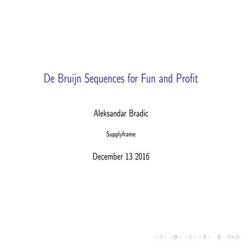 De Bruijn Sequences for Fun and Profit