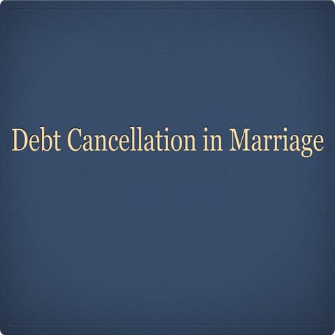 Debt Cancellation In Marriage
