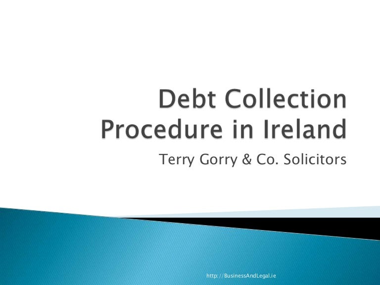 Debt Collection Procedure in IrelandAn Overview