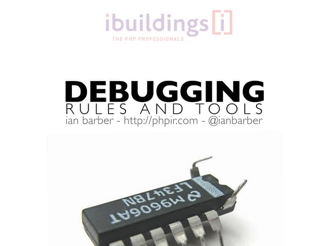 Debugging: Rules & Tools