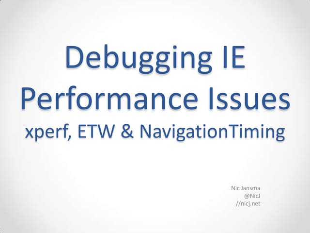 Debugging IE Performance Issues with xperf, ETW and NavigationTiming