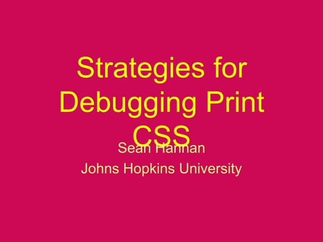 Strategies for Debugging Print CSS