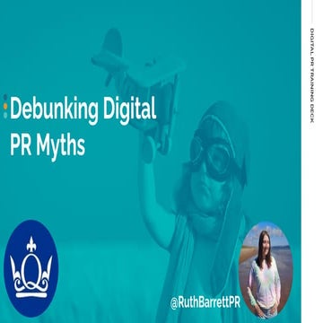 Debunking Digital PR Myths - Ruth Barrett