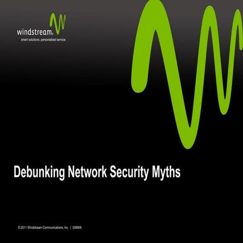 Windstream Webinar: Debunking Network Security Myths