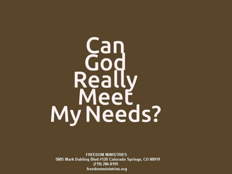 Can God Really Meet My Needs?