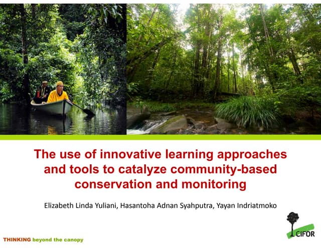 The use of innovative learning approaches and tools to catalyze community-based conservation and monitoring