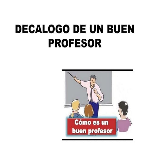 Decalogo de un buen profesor. recurso audiovisual