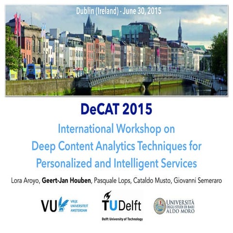 DeCAT 2015 - International Workshop on Deep Content Analytics Techniques for ...