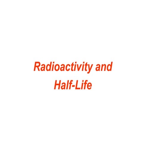 Radioactivity and Half-Life