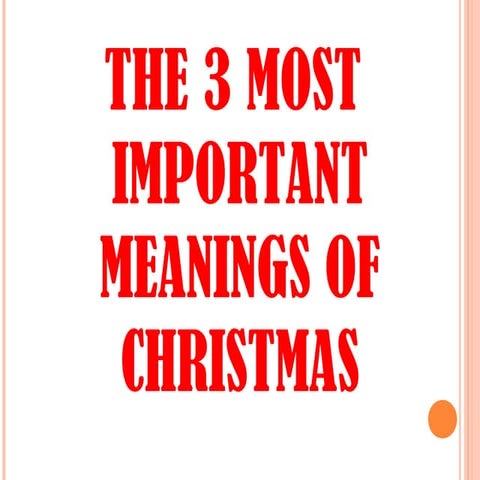 THE 3 MOST IMPORTANT MEANINGS OF CHRISTMAS Part2