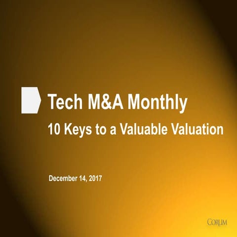 Tech M&A Monthly: 10 Keys to a Valuable Valuation