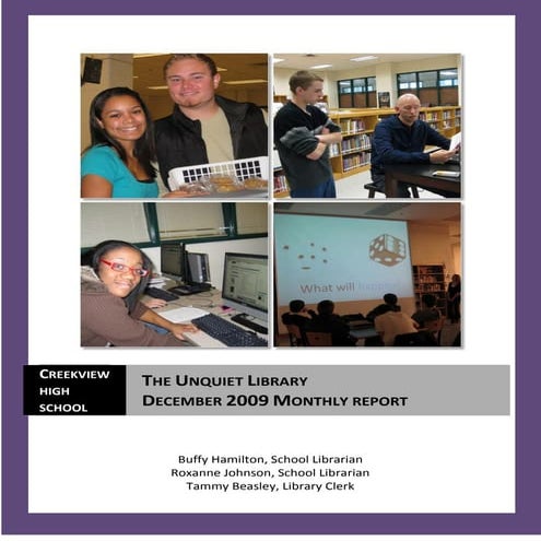 December 2009 Monthly Report The Unquiet Library 