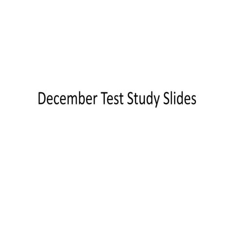 December Test Study Slides