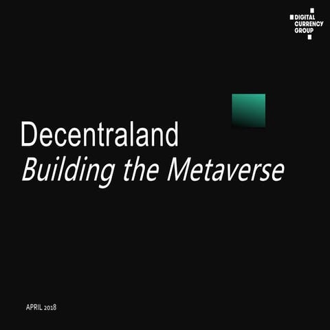 Decentraland: Building the Metaverse