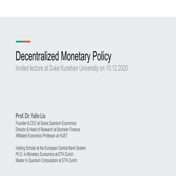 Decentralised monetary policy by Yulin Liu