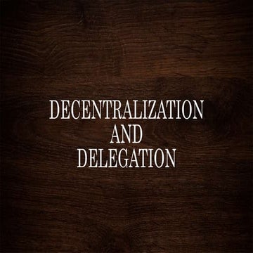 Decentralization and delegation