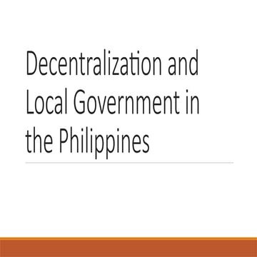 Decentralization and Local Government in the PhilippinesALS.pptx
