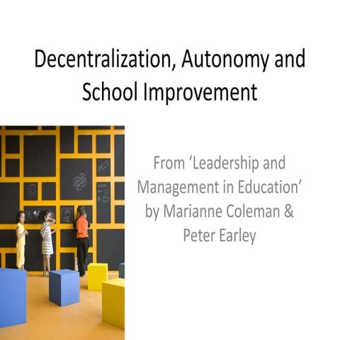 Decentralization, autonomy and school improvement. 10/2012. Study presentation at HiOA 