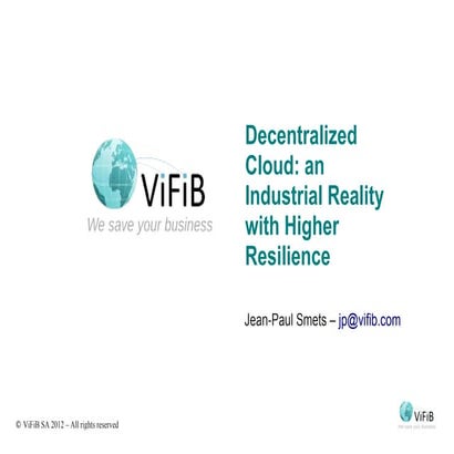 Decentralized cloud   an industrial reality with higher resilience by jean-pa...
