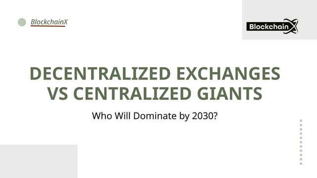 Decentralized Exchanges vs Centralized Giants Who Will Dominate by 2030.pptx