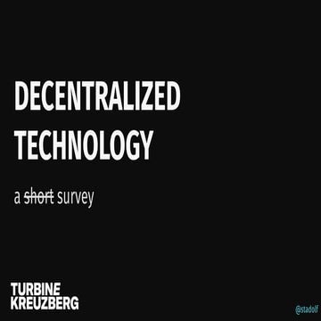 Decentralized technology: a (short) survey
