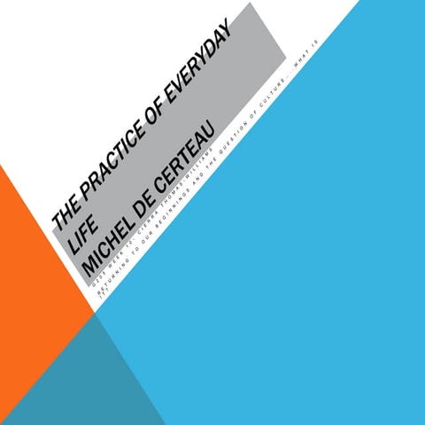 De certeau   the practice of everyday life