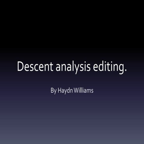 Decesent editing haydn williams 