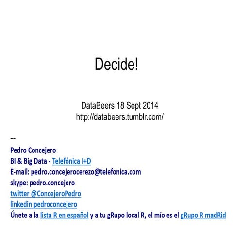 [Databeers] 18-09-2014 Decide. Pedro Concejero.