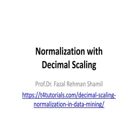 Decimal scaling-normalization-slides-presentation | PPT