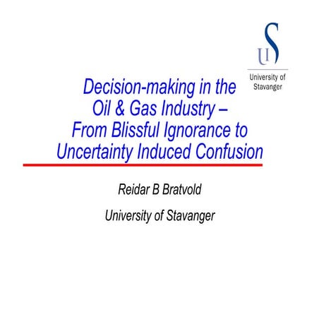 Decision making in the oil and gas industry