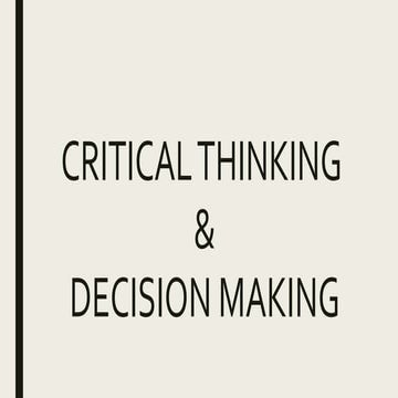 Decision making and Critical thinking
