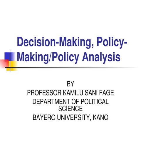 Decision making policy making and policy analysis