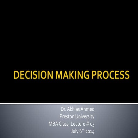 Decision making process lecture # 03 (06.07.14)