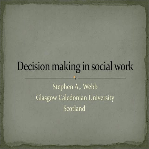 Decision making and Social Work