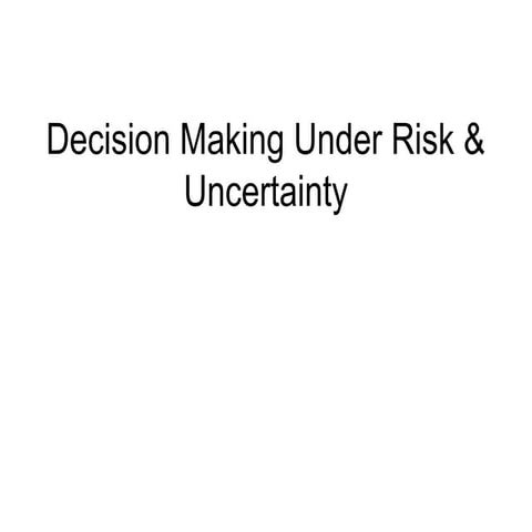 Managerial Economics: Decision Making Under Risk and Uncertainty | PPTX