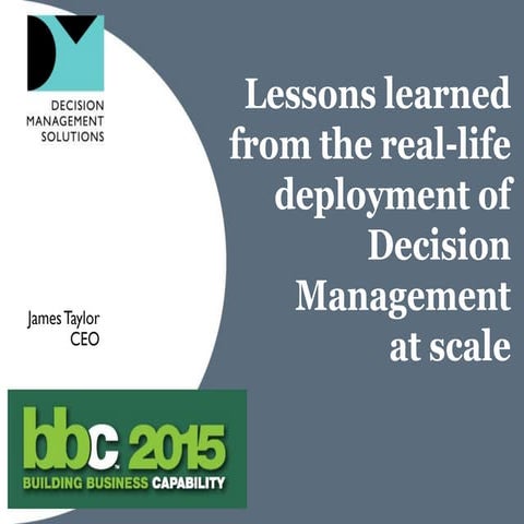 Lessons Learned from the Real-life Deployment of Decision Management at Scale