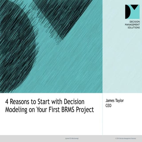 4 Reasons to Start with Decision Modeling on Your First BRMS Project