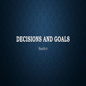 Decisions and Goals PPT for 8th health class