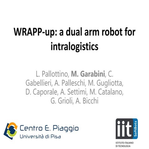 WRAPP-up: an autonomous dual-arm robot for logistics