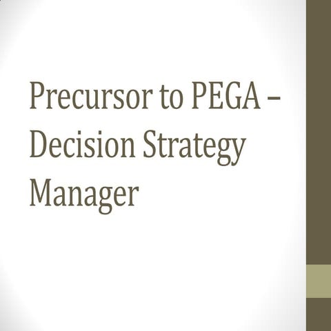 PEGA Decision strategy manager (DSM)