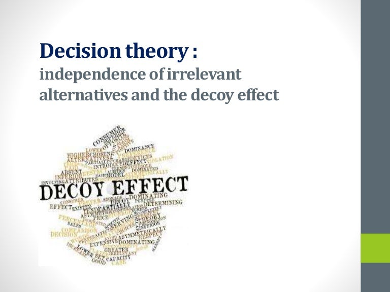 Decision theory Decoy Effect