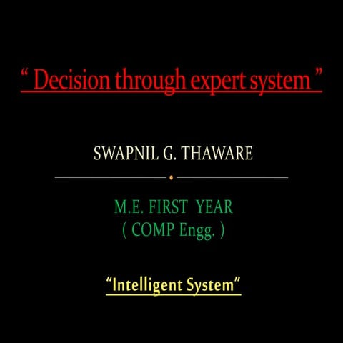 Decision through expert system