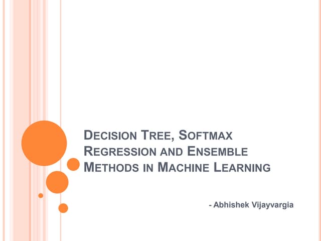 Decision tree, softmax regression and ensemble methods in machine learning