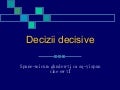 Decizii Decisive
