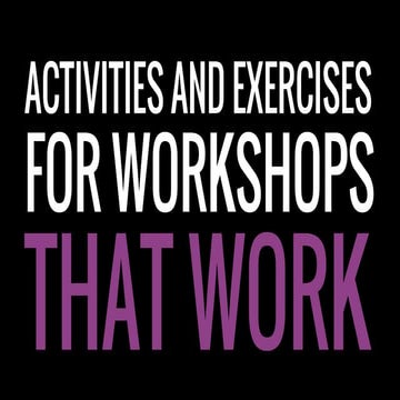 Activities and Exercises for Workshops that Work (Confab 2019)