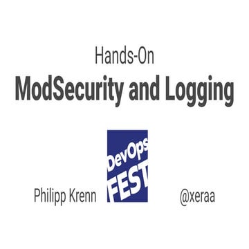 DevOps Fest 2019. Philipp Krenn. Hands-On ModSecurity and Logging