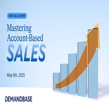 Deck - Mastering Account-Based Sales _ Virtual Event.pptx