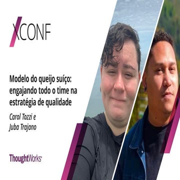 [XConf Brasil 2020] Modelo do queijo suíço: engajando todo o time na estratégia de qualidade