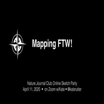 Mapping FTW! [Nature Journal Club Online Sketch Party April 11, 2020]